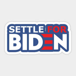 Settle For Biden Sticker